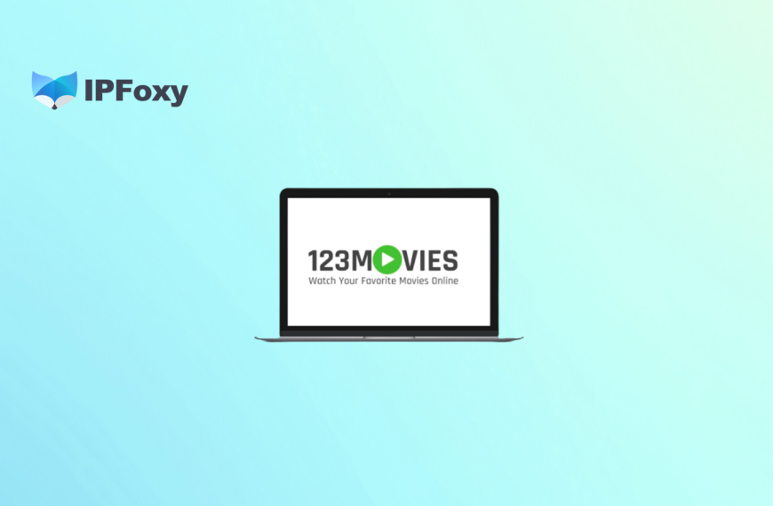123Movies Proxy: How to Unlock 123Movies in 2026 (Safe & Reliable Guide)