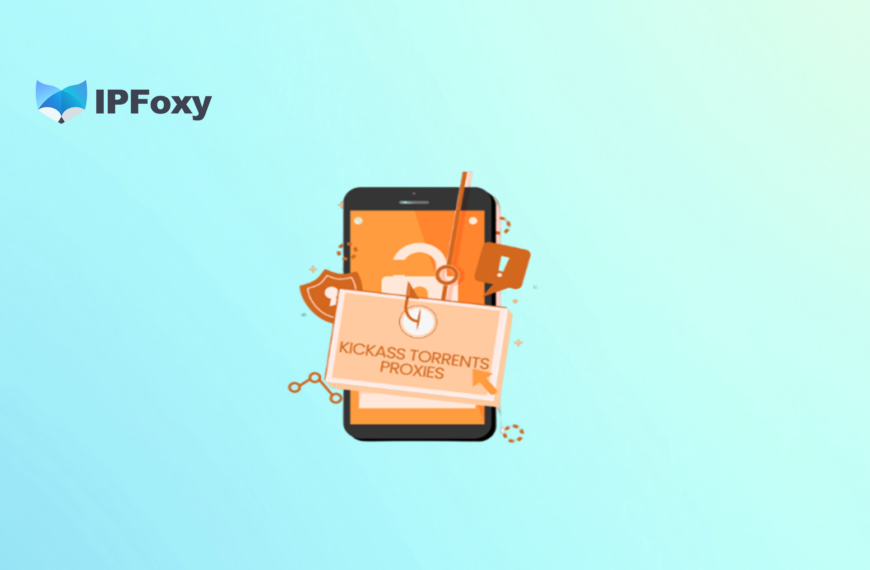 Kickass Proxy Guide 2026: How to Access Kickass Torrents Safely and Reliably