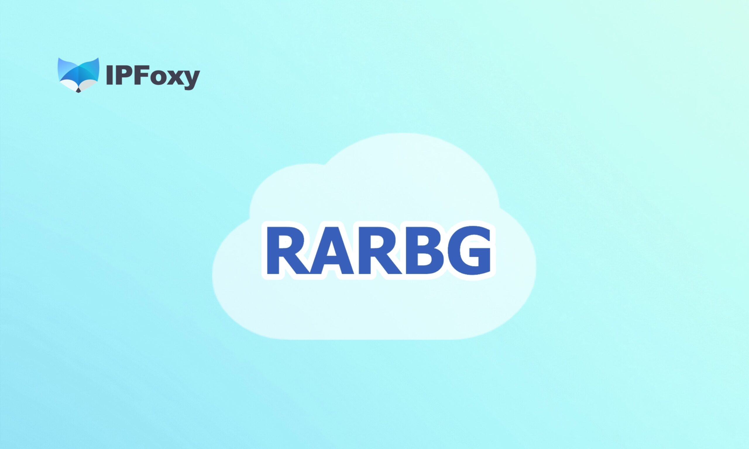RARBG Proxy Guide 2026: How to Unlock RARBG and Access rarbgget Safely