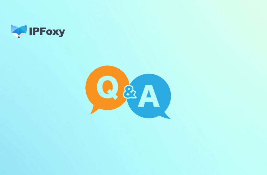 Which IPFoxy Proxy Type Should You Choose? Q&A Guide