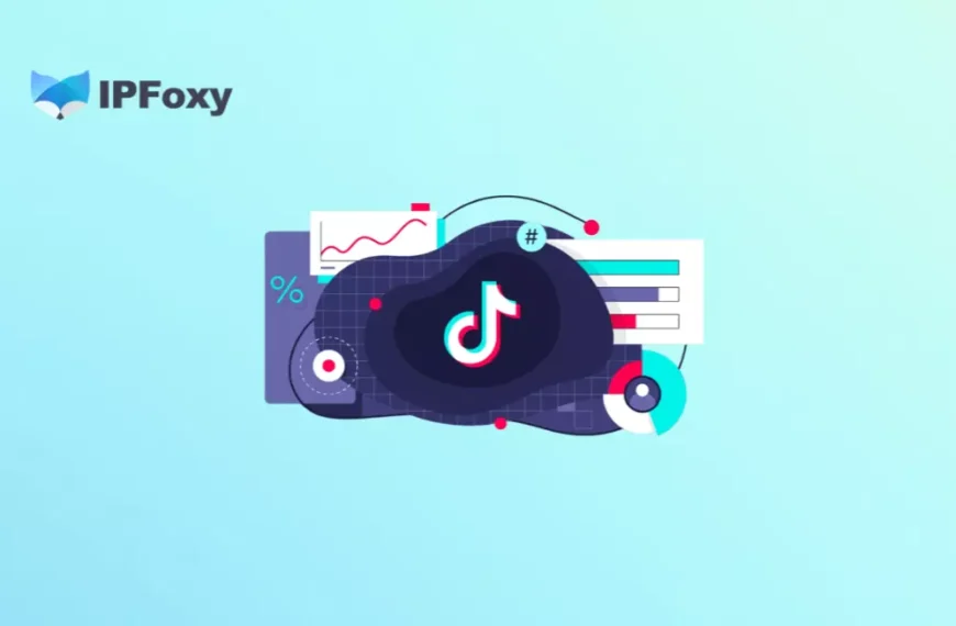 2026 TikTok Network Setup Guide: How to Choose a Reliable Proxy IP for Stable Account Growth