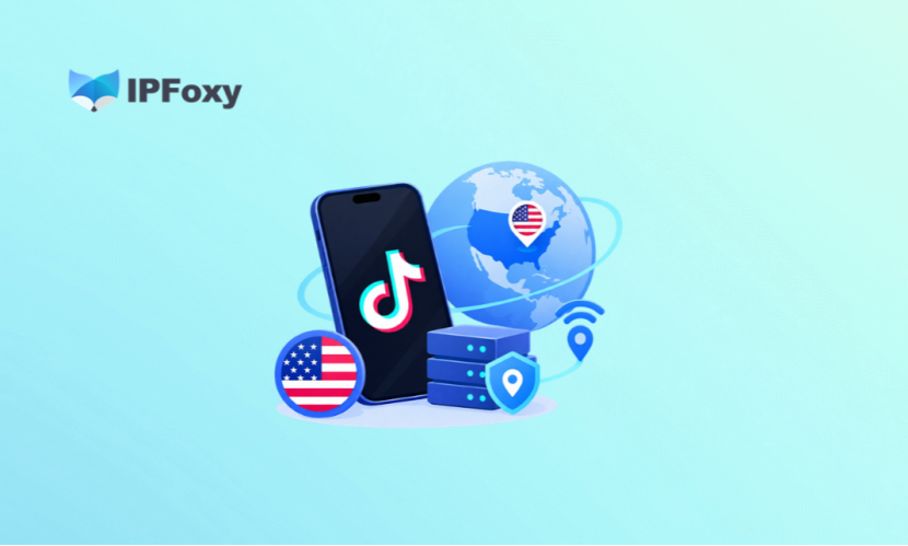 TikTok US Proxies Guide：How to Choose and Configure Proxies for TikTok Shop US？